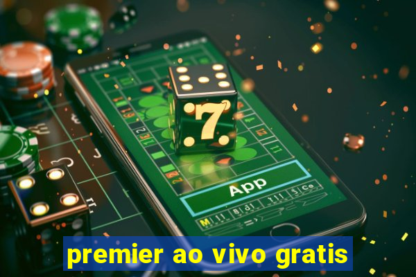 premier ao vivo gratis